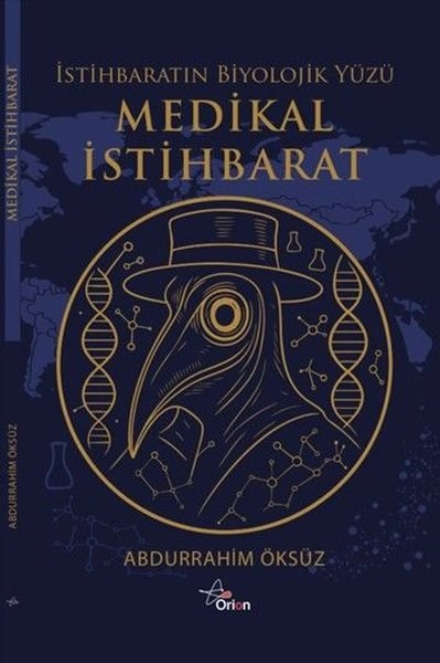 Abdurrahim ÖksüzAllgemeine Politik & Politikwissenschaft & PolitikgeschichteMedikal İstihbarat - İstihbaratın Biyolojik Yüzü