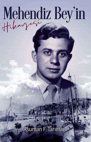 Asuman F. TarımanBiographie & AutobiographieMehendiz Bey'in Hikayesi