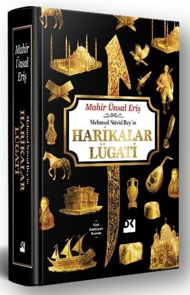 Mahir Ünsal ErişTürk RomaniMehmed Nüvid Bey'in Harikalar Lügati