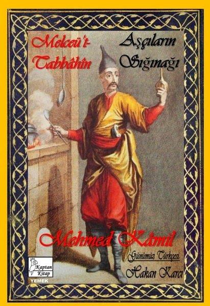 Mehmed KamilGastronomieMelceü't-Tabbahin - Aşçıların Sığınağı