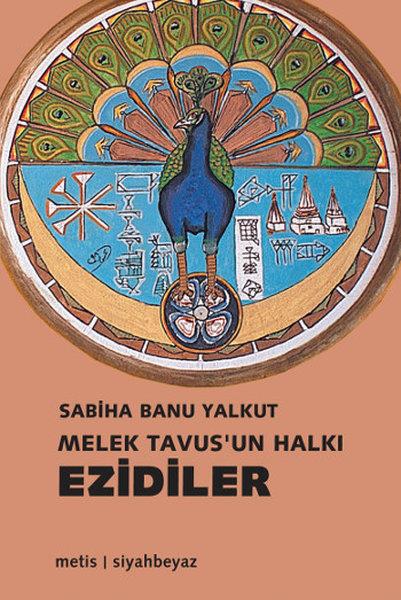 Sabiha Banu YalkutSosyoloji KitaplarıMelek Tavusun Halkı Ezidiler
