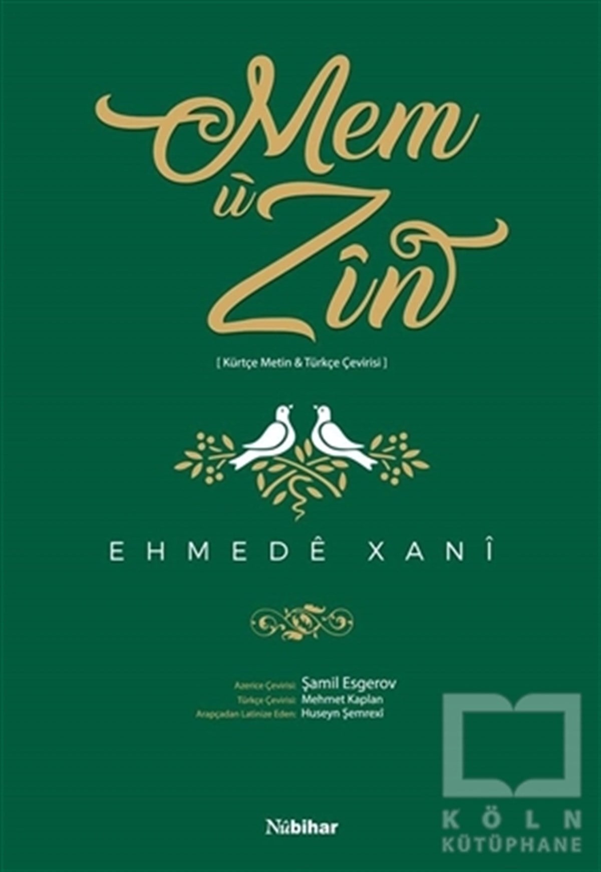 Ehmede Xani (Ahmed-i Hani)Kürt Edebiyatı KitaplarıMem u Zin