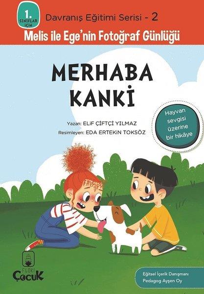 Elif Çiftçi YılmazKindergeschichtenMerhaba Kanki -  1. Sınıflar İçin Davranış Eğitimi Serisi 2