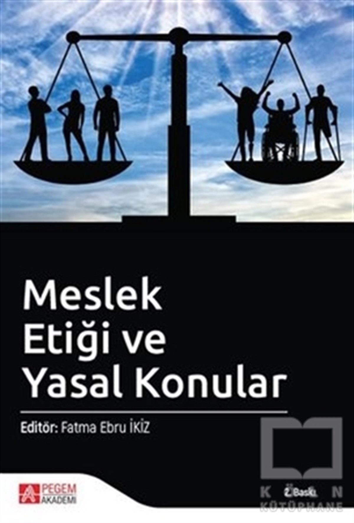 Fatma Ebru İkizDiğerMeslek Etiği ve Yasal Konular