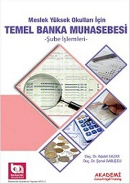 Şenol BabuşcuDiğerMeslek Yüksek Okulları için Temel Banka Muhasebesi