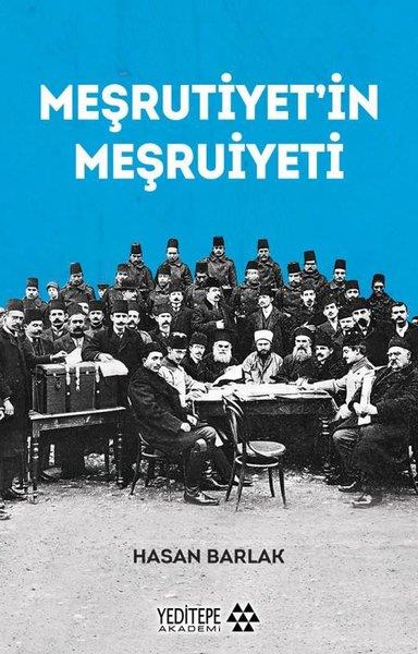 Hasan BarlakOsmanli TarihiMeşrutiyet'in Meşruiyeti