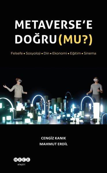 Cengiz KanıkBeliebte WissenschaftsbücherMetaverse'e Doğru mu?