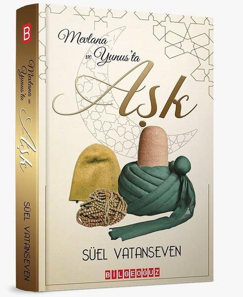 Süel VatansevenAraştırma-İnceleme-ReferansMevlana ve Yunus'ta Aşk