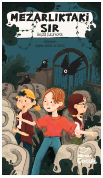 Beyza ÇukurkavakÇocuk Gençlik RomanlarıMezarlıktaki Sır