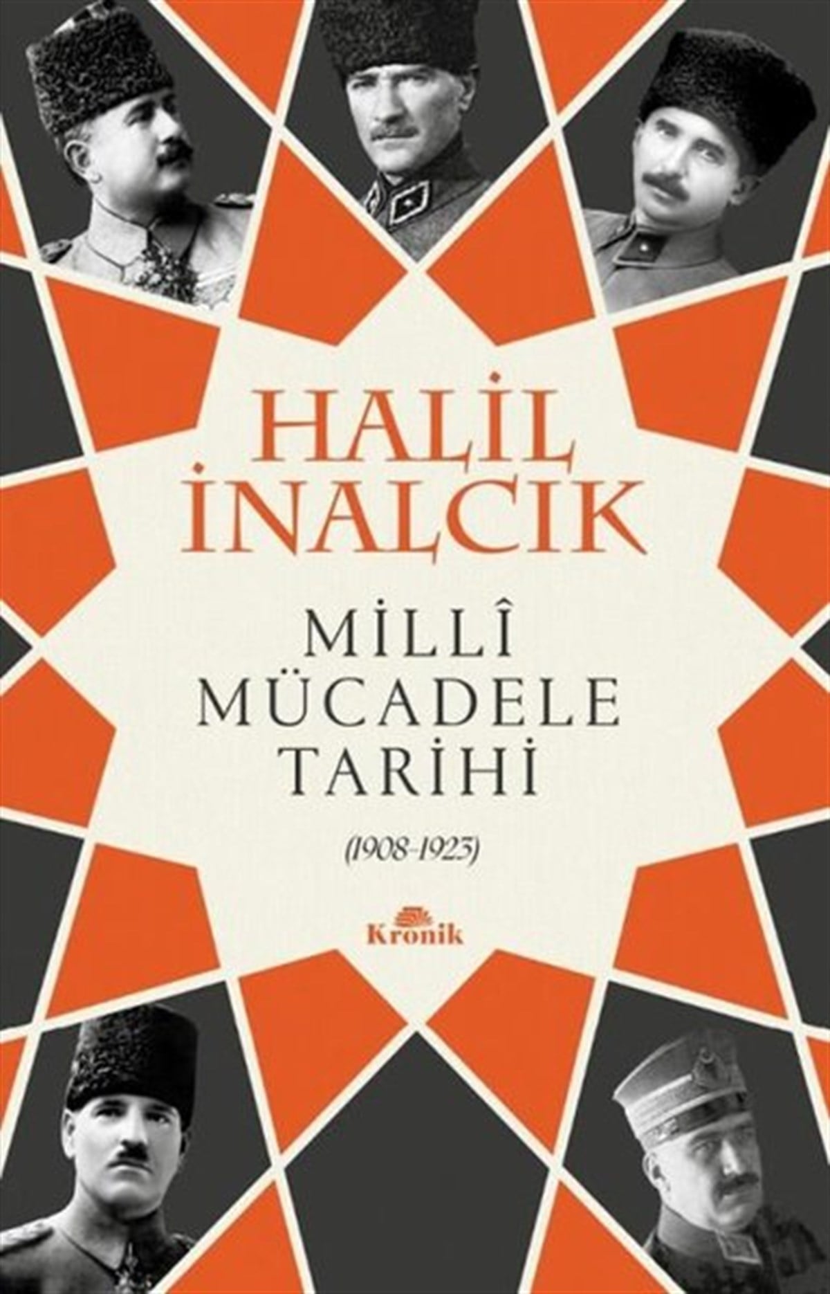 Halil İnalcıkTürkiye ve Cumhuriyet Tarihi KitaplarıMilli Mücadele Tarihi 1908 - 1923