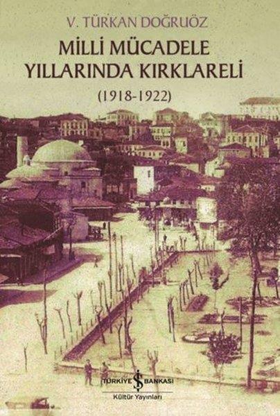 V. Türkan DoğruözForschung, Analyse und TheoriebücherMilli Mücadele Döneminde Kırklareli