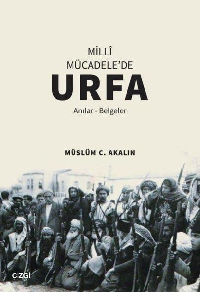 KolektifTürkiye ve Cumhuriyet Tarihi KitaplarıMilli Mücadele'de Urfa - Anılar Belgeler