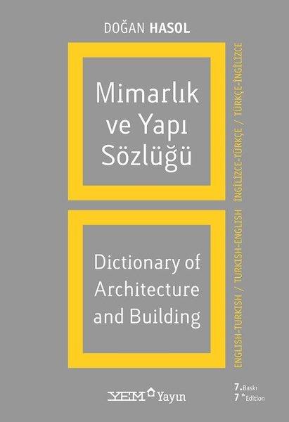 Doğan HasolBasvuru - Kaynak SözlüklerMimarlık ve Yapı Sözlüğü (İngilizce - Türkçe / Türkçe - İngilizce)