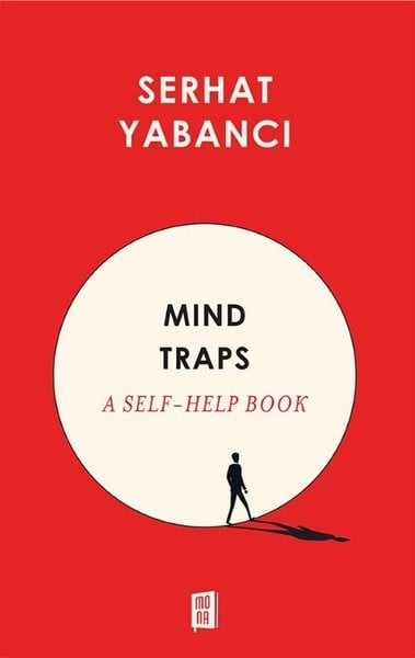Serhat YabancıPersonal DevelopmentMind Traps - A Self - Help Book