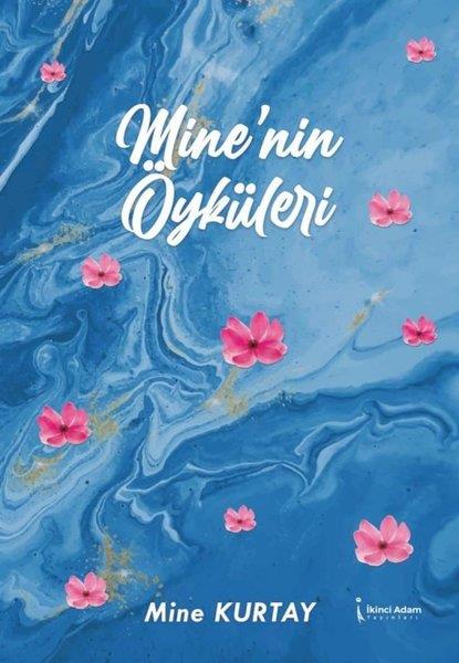 Mine KurtayDeneme KitaplarıMine'nin Öyküleri