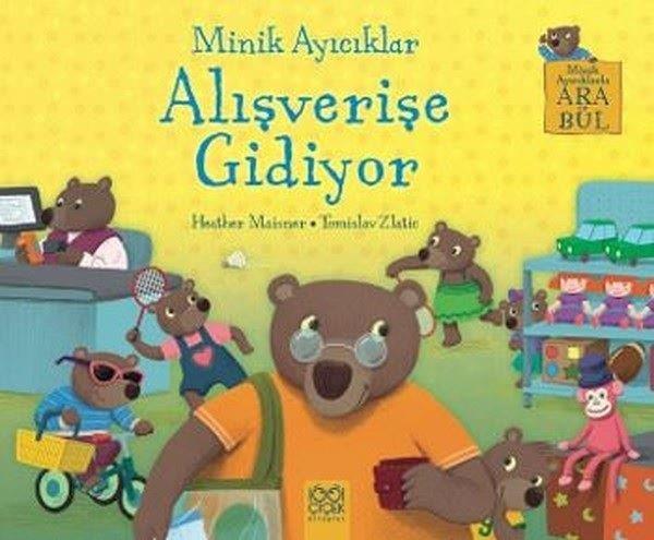 Heather MaisnerEgitim Etkinlik KitaplariMinik Ayıcıklar - Alışverişe Gidiyor