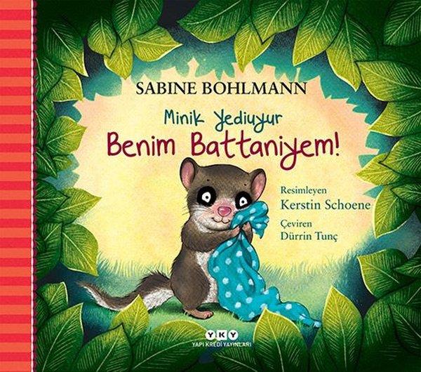 Sabine BohlmannKinder RomaneBenim Battaniyem! - Minik Yediuyur