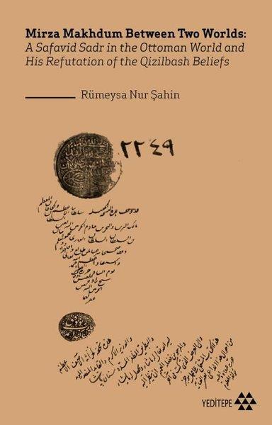 Rümeysa Nur ŞahinYabancı Dilde KitaplarMirza Makhdum Between Two Worlds