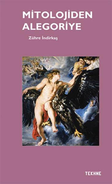Zühre İndirkaşDiğerMitolojiden Alegoriye