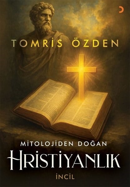 Tomris ÖzdenHristiyanlikMitolojiden Doğan Hristiyanlık