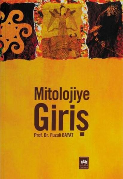 Fuzuli BayatBücher über MytologienMitolojiye Giriş