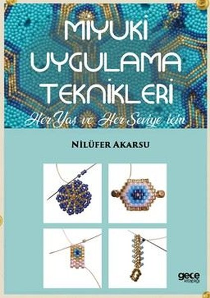 Nilüfer AkarsuEl Sanatları KitaplarıMiyuki Uygulama Teknikleri - Her Yaş ve Her Seviye İçin