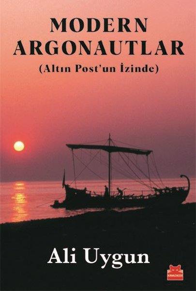 Ali UygunAraştırma - İncelemeModern Argonautlar - Altın Post'un İzinde
