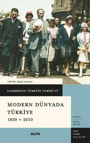 KolektifDünya TarihiModern Dünyada Türkiye 1839 - 2010 - Cambridge Türkiye Tarihi 4