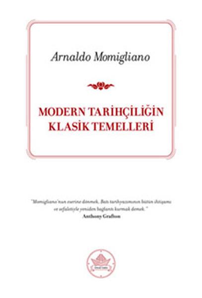 Arnaldo MomiglianoForschung, Analyse und TheoriebücherModern Tarihçiliğin Klasik Temelleri