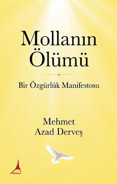 Mehmet Azad DerveşFelsefe BilimiMollanın Ölümü - Bir Özgürlük Manifestosu