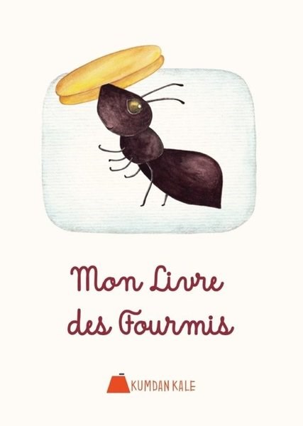 Işıl ErverdiFrenchMon Livre Des Fourmis