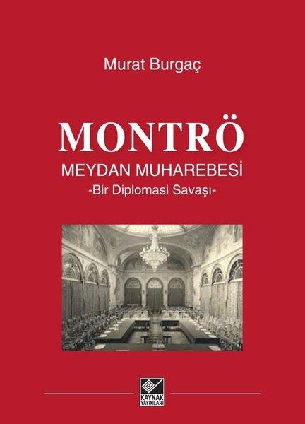 Murat BurgaçAraştırma & İnceleme ve Referans KitaplarıMontrö Meydan Muharebesi - Bir Diplomasi Savaşı