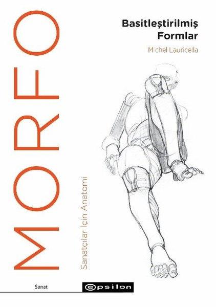 Michel LauricellaKunsttheorie BücherMorfo: Basitleştirilmiş Formlar - Sanatçılar İçin Anatomi