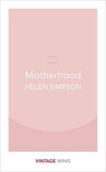 Helen SimpsonClassicsMotherhood: Vintage Minis