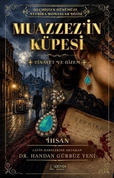 KolektifKrimisMuazzez'in Küpesi: Cinayet ve Gizem - Geçmişten Günümüze Tefrika Romanlar Dizisi