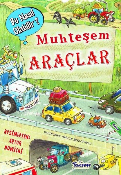 Louis William FlaccusEgitim Etkinlik KitaplariMuhteşem Araçlar - Bu Nasıl Olabilir?