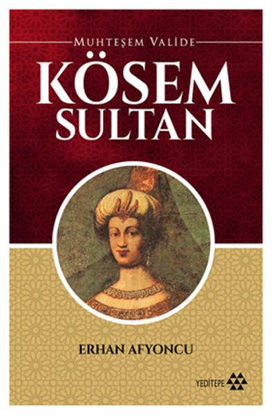 Mustafa KaragüllüoğluAraştırma - İncelemeMuhteşem Valide - Kösem Sultan