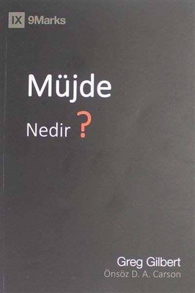 Greg GilbertHıristiyanlıkla İlgili KitaplarMüjde Nedir?
