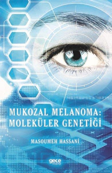Masoumeh HassaniEğitimMukozal Melanoma: Moleküler Genetiği