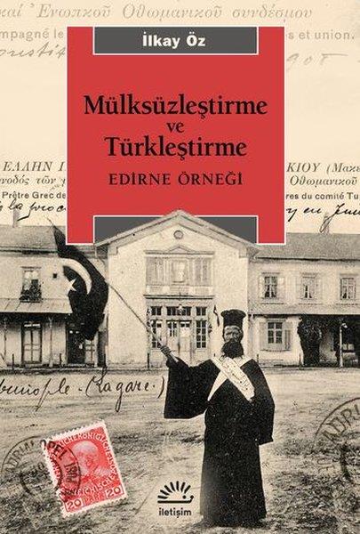 İlkay ÖzForschung, Analyse und TheoriebücherMülksüzleştirme ve Türkleştirme