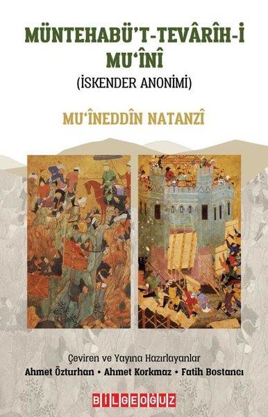 Mu‘ineddin NatanziDünya TarihiMüntehabü't - Tevarih-i Mu'ini - İskender Anonimi