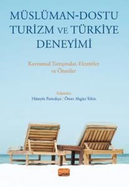 Kolektifİslami KitaplarMüslüman - Dostu Turizm ve Türkiye Deneyimi-Kavramsal Tartışmalar Eleştiriler ve Öneriler