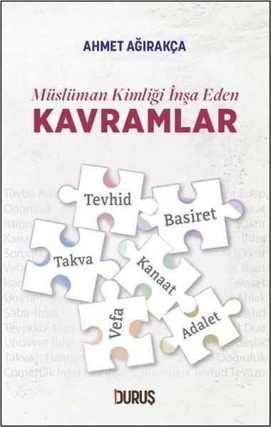 Ahmet AğırakçaIslamische BücherMüslüman Kimliği İnşa Eden Kavramlar