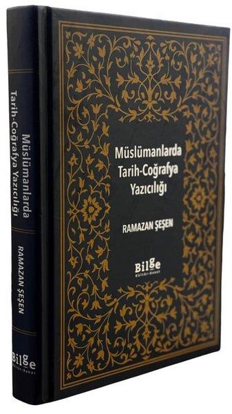 Ramazan ŞeşenTürk Tarihi Araştırmaları KitaplarıMüslümanlarda Tarih - Coğrafya Yazıcılığı
