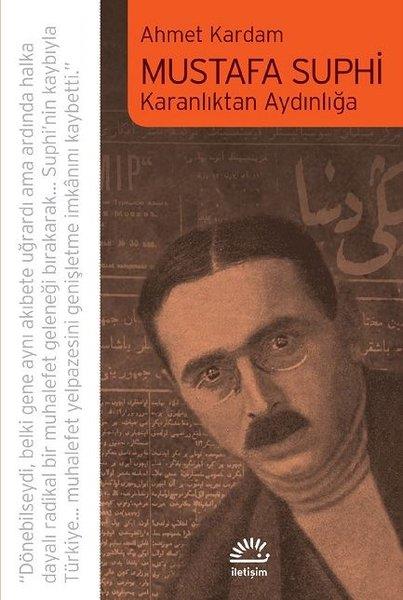 Ahmet KardamBiyografi & Otobiyografi KitaplarıMustafa Suphi Karanlıktan Aydınlığa