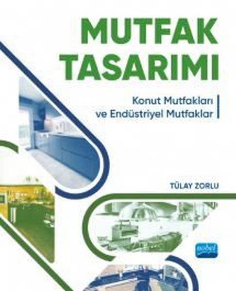 Tülay ZorluEğitimMutfak Tasarımı - Konut Mutfakları ve Endüstriyel Mutfaklar