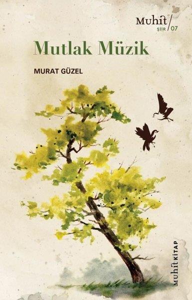 Murat GüzelTürkçe Şiir KitaplarıMutlak Müzik