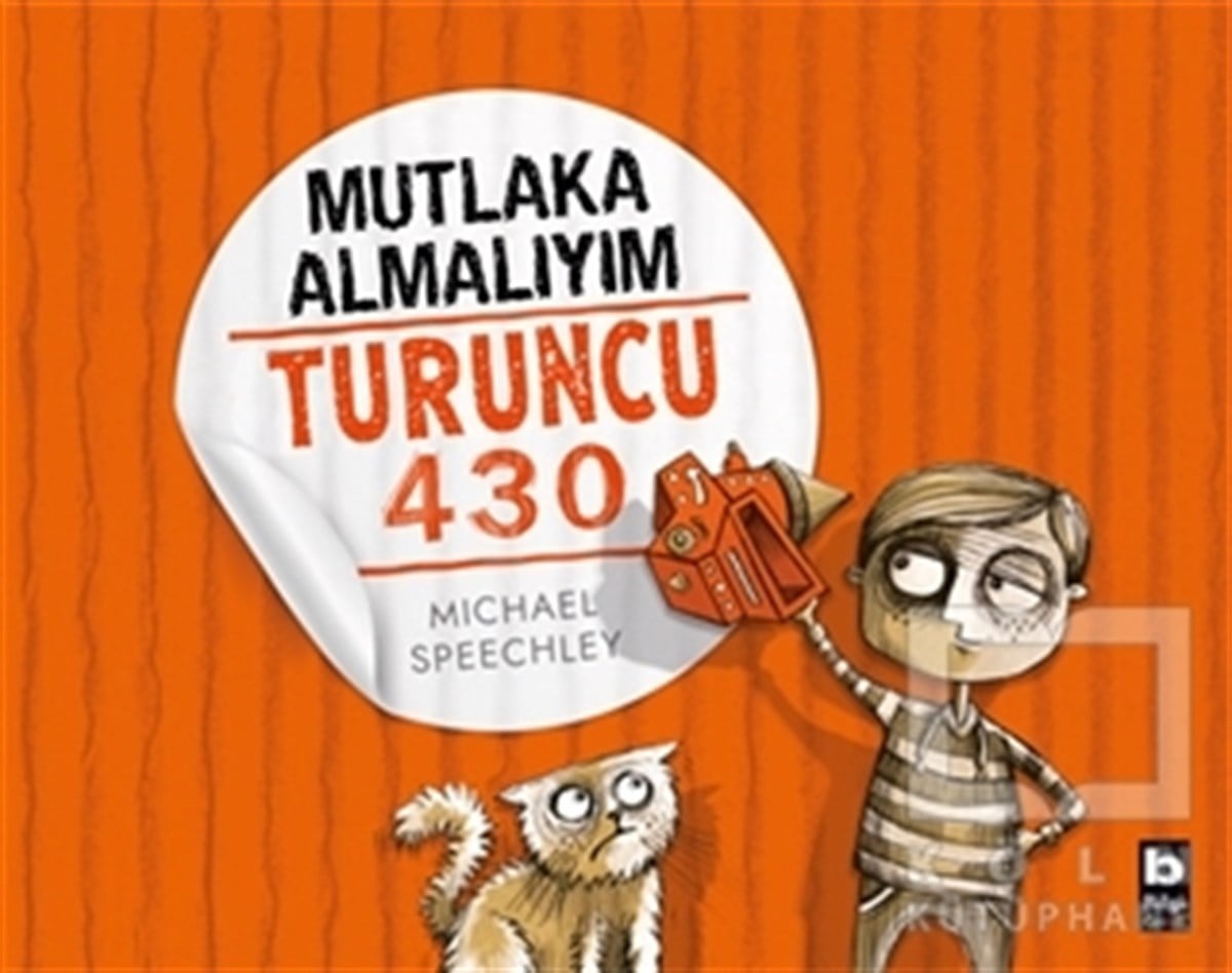 Michael SpeechleyÇocuk RomanlarıMutlaka Almalıyım - Turuncu 430