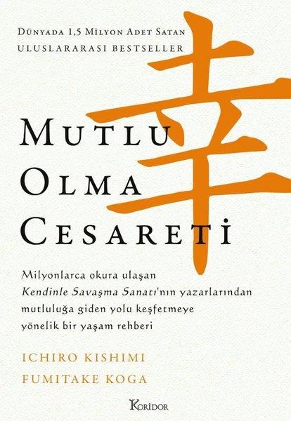 Fumitake KogaKişisel Gelişim KitaplarıMutlu Olma Cesareti - Bez Ciltli