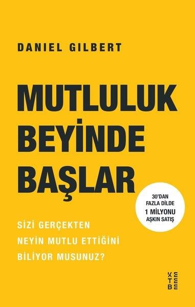 Daniel GilbertBücher zur persönlichen EntwicklungMutluluk Beyinde Başlar